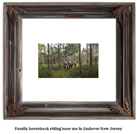 family horseback riding near me in Andover, New Jersey